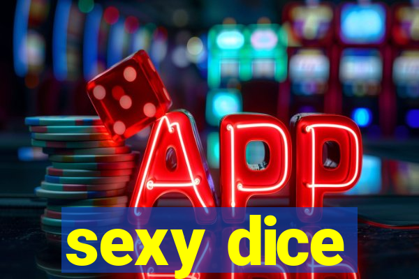 sexy dice